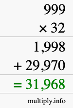 How to calculate 999 times 32 using long multiplication