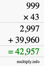 How to calculate 999 times 43 using long multiplication How to calculate 999 times 43 using long multiplication