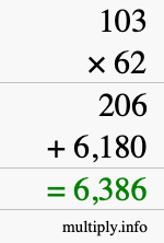How to calculate 103 times 62 using long multiplication How to calculate 103 times 62 using long multiplication