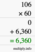 How to calculate 106 times 60 using long multiplication How to calculate 106 times 60 using long multiplication