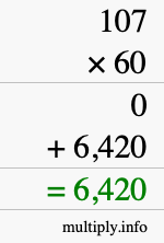 How to calculate 107 times 60 using long multiplication How to calculate 107 times 60 using long multiplication
