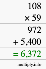 How to calculate 108 times 59 using long multiplication How to calculate 108 times 59 using long multiplication
