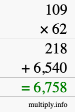 How to calculate 109 times 62 using long multiplication How to calculate 109 times 62 using long multiplication