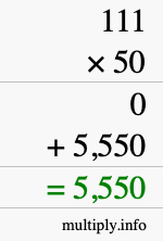 How to calculate 111 times 50 using long multiplication How to calculate 111 times 50 using long multiplication