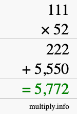 How to calculate 111 times 52 using long multiplication How to calculate 111 times 52 using long multiplication