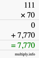 How to calculate 111 times 70 using long multiplication How to calculate 111 times 70 using long multiplication