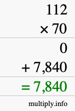 How to calculate 112 times 70 using long multiplication How to calculate 112 times 70 using long multiplication