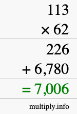How to calculate 113 times 62 using long multiplication How to calculate 113 times 62 using long multiplication