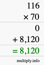How to calculate 116 times 70 using long multiplication How to calculate 116 times 70 using long multiplication