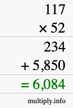 How to calculate 117 times 52 using long multiplication How to calculate 117 times 52 using long multiplication