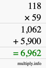 How to calculate 118 times 59 using long multiplication How to calculate 118 times 59 using long multiplication
