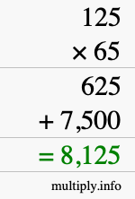 How to calculate 125 times 65 using long multiplication How to calculate 125 times 65 using long multiplication