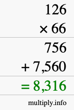 How to calculate 126 times 66 using long multiplication How to calculate 126 times 66 using long multiplication
