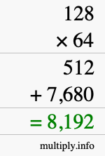 How to calculate 128 times 64 using long multiplication How to calculate 128 times 64 using long multiplication