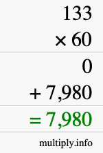 How to calculate 133 times 60 using long multiplication How to calculate 133 times 60 using long multiplication