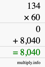 How to calculate 134 times 60 using long multiplication How to calculate 134 times 60 using long multiplication
