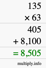 How to calculate 135 times 63 using long multiplication How to calculate 135 times 63 using long multiplication