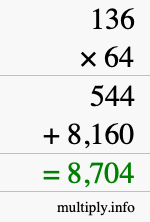 How to calculate 136 times 64 using long multiplication How to calculate 136 times 64 using long multiplication