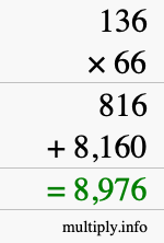 How to calculate 136 times 66 using long multiplication How to calculate 136 times 66 using long multiplication