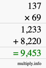 How to calculate 137 times 69 using long multiplication How to calculate 137 times 69 using long multiplication