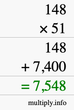 How to calculate 148 times 51 using long multiplication How to calculate 148 times 51 using long multiplication