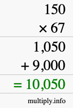 How to calculate 150 times 67 using long multiplication How to calculate 150 times 67 using long multiplication