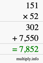 How to calculate 151 times 52 using long multiplication How to calculate 151 times 52 using long multiplication