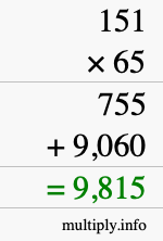 How to calculate 151 times 65 using long multiplication How to calculate 151 times 65 using long multiplication