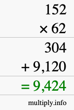 How to calculate 152 times 62 using long multiplication How to calculate 152 times 62 using long multiplication