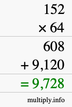 How to calculate 152 times 64 using long multiplication How to calculate 152 times 64 using long multiplication