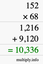 How to calculate 152 times 68 using long multiplication How to calculate 152 times 68 using long multiplication