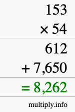 How to calculate 153 times 54 using long multiplication How to calculate 153 times 54 using long multiplication