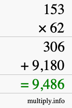 How to calculate 153 times 62 using long multiplication How to calculate 153 times 62 using long multiplication