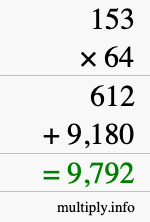 How to calculate 153 times 64 using long multiplication How to calculate 153 times 64 using long multiplication