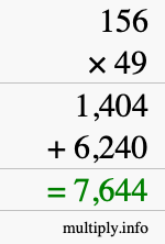How to calculate 156 times 49 using long multiplication How to calculate 156 times 49 using long multiplication
