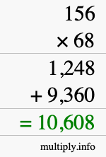 How to calculate 156 times 68 using long multiplication How to calculate 156 times 68 using long multiplication