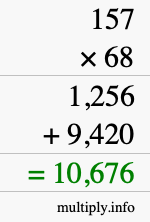 How to calculate 157 times 68 using long multiplication How to calculate 157 times 68 using long multiplication