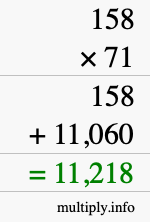 How to calculate 158 times 71 using long multiplication How to calculate 158 times 71 using long multiplication