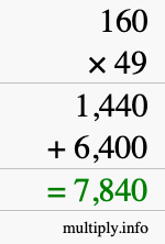 How to calculate 160 times 49 using long multiplication How to calculate 160 times 49 using long multiplication