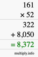 How to calculate 161 times 52 using long multiplication How to calculate 161 times 52 using long multiplication