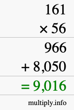 How to calculate 161 times 56 using long multiplication How to calculate 161 times 56 using long multiplication