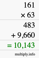 How to calculate 161 times 63 using long multiplication How to calculate 161 times 63 using long multiplication