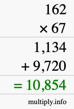 How to calculate 162 times 67 using long multiplication How to calculate 162 times 67 using long multiplication