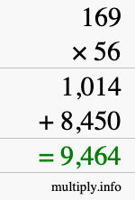 How to calculate 169 times 56 using long multiplication How to calculate 169 times 56 using long multiplication