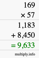 How to calculate 169 times 57 using long multiplication How to calculate 169 times 57 using long multiplication