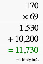 How to calculate 170 times 69 using long multiplication How to calculate 170 times 69 using long multiplication