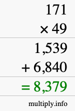 How to calculate 171 times 49 using long multiplication How to calculate 171 times 49 using long multiplication