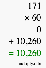 How to calculate 171 times 60 using long multiplication How to calculate 171 times 60 using long multiplication