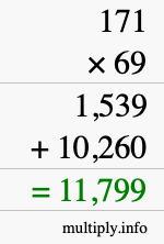 How to calculate 171 times 69 using long multiplication How to calculate 171 times 69 using long multiplication