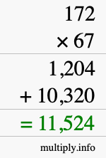 How to calculate 172 times 67 using long multiplication How to calculate 172 times 67 using long multiplication